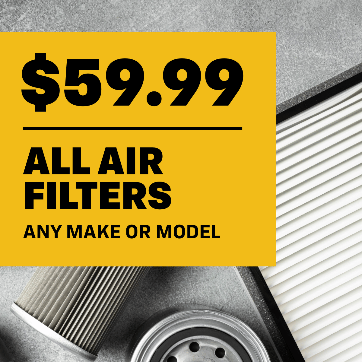 One Low Price: $59.99 Air Filters for Any Vehicle